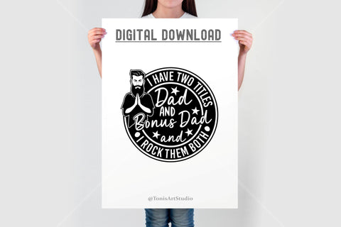 Bonus Dad SVG - I Have Two Titles Dad And Bonus Dad SVG - Father's Day SVG SVG TonisArtStudio 