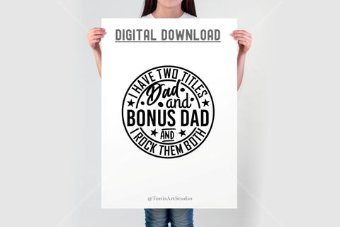 Bonus Dad SVG - I Have Two Titles Dad And Bonus Dad SVG - Father's Day SVG SVG TonisArtStudio 