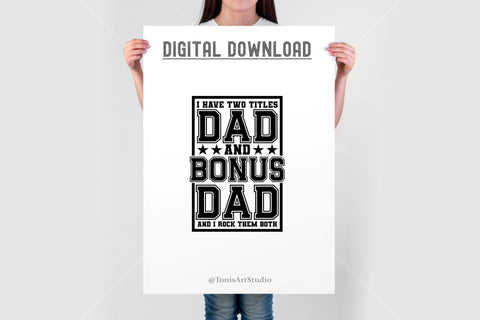 Bonus Dad SVG - I Have Two Titles Dad And Bonus Dad SVG - Father's Day SVG SVG TonisArtStudio 