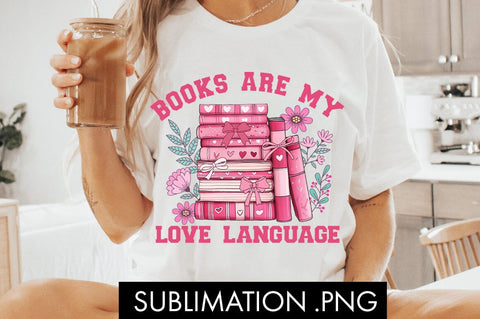 Book Are My Love Language PNG Sublimation Sublimation Freeling Design House 