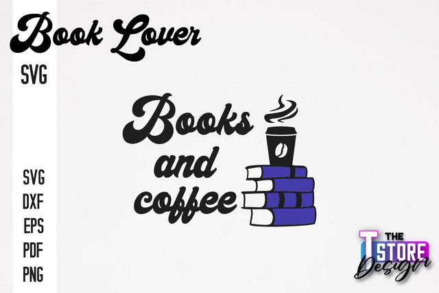 Book Lover SVG | Book Quotes SVG Design | Book Lover v.1 SVG The T Store Design 