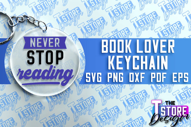 Book Lover SVG Keychain | Book Quotes SVG Design | Book Lover SVG The T Store Design 
