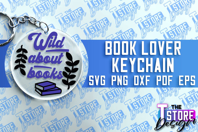 Book Lover SVG Keychain | Book Quotes SVG Design | Book Lover SVG The T Store Design 