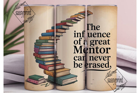 Book Staircase Mentor Quote 20oz Tumbler Sublimation sassyprint 