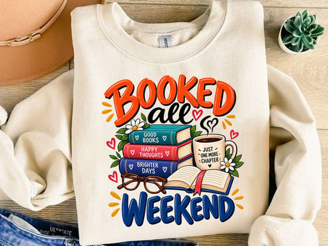 Booked All Weekend Book Lover PNG SVG artprintfile 