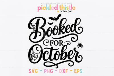Booked for October SVG, Halloween Book Lover Cut File SVG Pickled Thistle Creative 