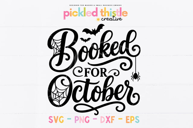 Booked for October SVG, Halloween Book Lover Cut File SVG Pickled Thistle Creative 