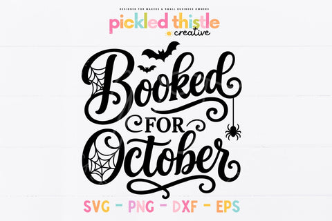 Booked for October SVG, Halloween Book Lover Cut File SVG Pickled Thistle Creative 