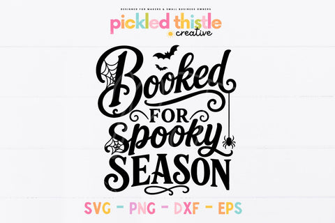 Booked for spooky season book lover svg, halloween SVG SVG Pickled Thistle Creative 