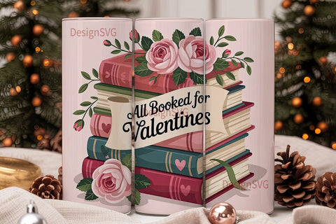 Booked for Valentine's 20oz Tumbler Sublimation DesignSVG 