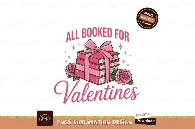 Booked Valentines Day Graphic Sublimation Png Sublimation Designangry 