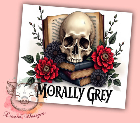 Bookish Tumbler, Morally Grey Design, 20oz Tumbler Wrap, Literary Gift, Reading Lover Gift, Book Quote Sublimation, Digital Download, Aesthetic Tumbler Sublimation Lara' s Designs 
