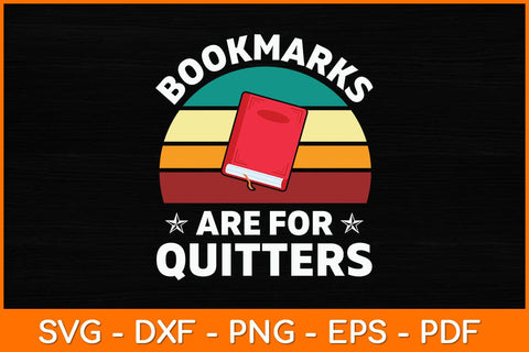 Bookmarks Are For Quitters Svg File SVG artprintfile 