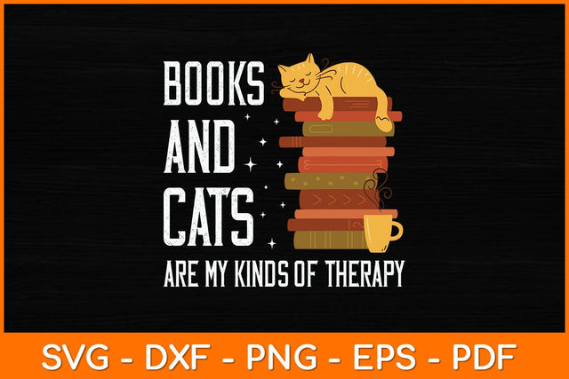 Books And Cats Are My Kinds Of Therapy Svg File SVG artprintfile 