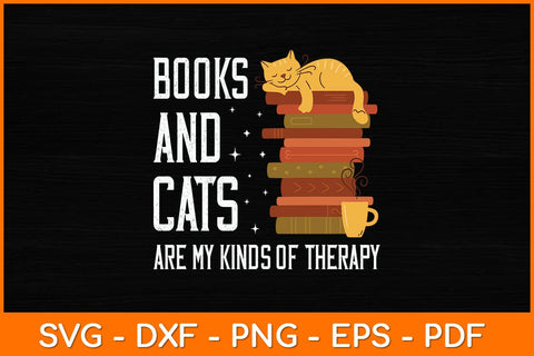 Books And Cats Are My Kinds Of Therapy Svg File SVG artprintfile 
