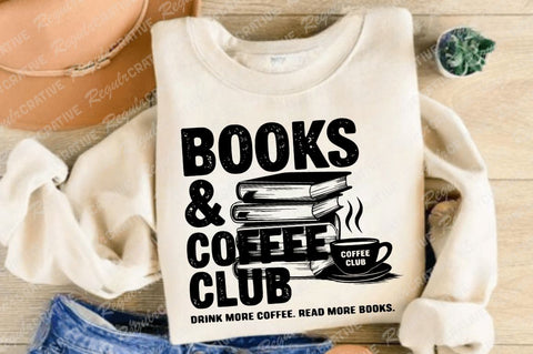Books and Coffee Club SVG PNG, Read more books, Bookish gift, Reader gift, Cozy book shirt, Coffee Lover gift SVG Design SVG Regulrcrative 