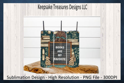 Books Are My Favorite 20oz Tumbler Wrap, Matching Car Coaster, Sublimation Png, Digital Download Sublimation Keepsake Treasures Designs LLC. 