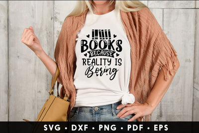 Books Because Reality is Boring - Reading SVG SVG CraftLabSVG 