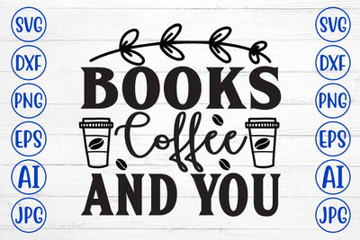 Books Coffee And You SVG Cut File SVG Syaman 