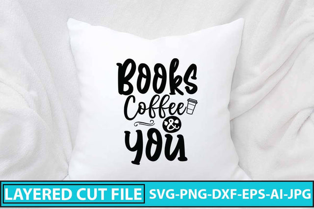 Books Coffee And You SVG Cut Filr SVG Syaman 