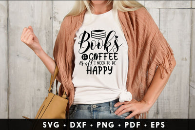 Books & Coffee is All I Need to be Happy, Reading SVG SVG CraftLabSVG 
