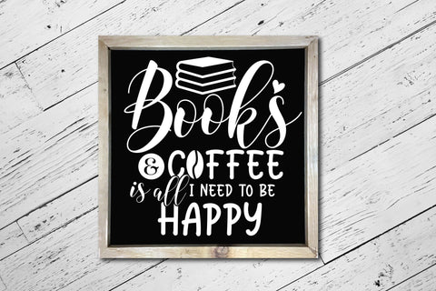 Books & Coffee is All I Need to be Happy, Reading SVG SVG CraftLabSVG 