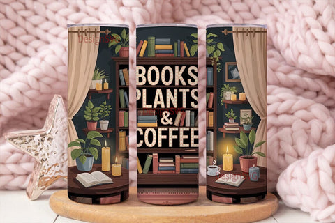 Books, Plants & Coffee 20oz Tumbler Wrap Sublimation DesignSVG 