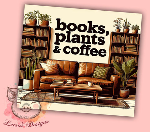 Books, Plants & Coffee Lover Bookshelves 20oz Tumbler Png, Straight & Tapered Tumbler Png, Crazy Plant Life Librarian Tumbler Png, Digital Download PNG Sublimation Lara' s Designs 