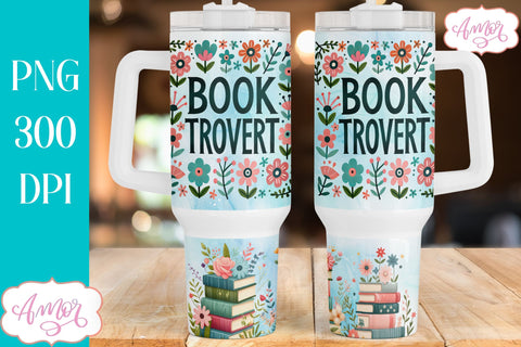 Booktrovert 40oz tumbler wrap PNG Sublimation Amorclipart 