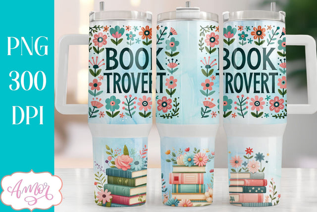 Booktrovert 40oz tumbler wrap PNG Sublimation Amorclipart 