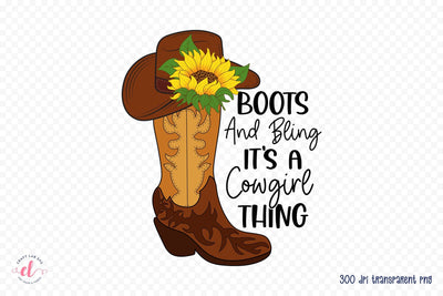 Boots and Bling It's a Cowgirl Thing, Western Sublimation Sublimation CraftLabSVG 