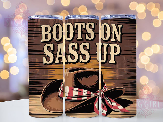 Boots Sass Up 20oz Tumbler, Boots on Sass Up Quote, Western Style Wrap, 20oz Tumbler Wrap, Sublimation Design PNG, Rustic Cowgirl Gift, Country Girl Wrap Sublimation SvggirlplusArt 