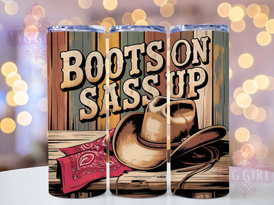 Boots Sass Up 20oz Tumbler, Boots on Sass Up Quote, Western Style Wrap, 20oz Tumbler Wrap, Sublimation Design PNG, Rustic Cowgirl Gift, Country Girl Wrap Sublimation SvggirlplusArt 