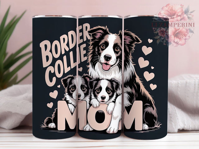 Border Collie Mom 20oz Tumbler, Border Collie Mom Quote, Border Collie Lover Gift, Pet Lover Wrap, 20oz Tumbler Wrap, Sublimation Design PNG, Cute Border Collie Wrap Sublimation Li Zamperini 