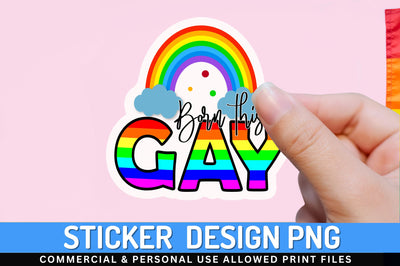 Born this gay Sticker Design Sublimation Regulrcrative 