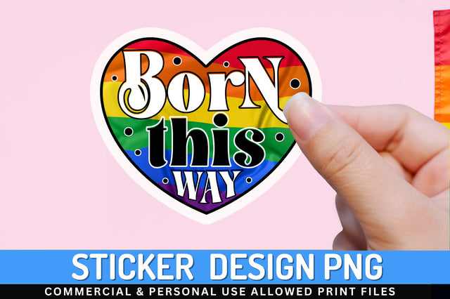 Born this way Sticker Design Sublimation Regulrcrative 