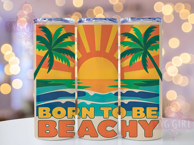 Born to Be Beachy 20oz Tumbler, Born to Be Beachy Quote, Fun Summer Saying, Tropical Sublimation Design, Vintage Summer Vibes, Ocean Theme Wrap, 20oz Tumbler Wrap, Sublimation Design PNG, Summer Gift Sublimation SvggirlplusArt 