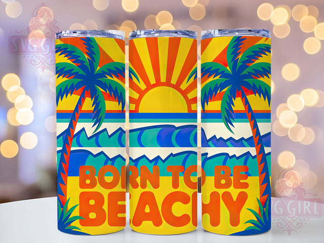 Born to Be Beachy 20oz Tumbler, Born to Be Beachy Quote, Fun Summer Saying, Tropical Sublimation Design, Vintage Summer Vibes, Ocean Theme Wrap, 20oz Tumbler Wrap, Sublimation Design PNG, Summer Gift Sublimation SvggirlplusArt 