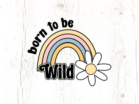 Born To Be Wild SVG, Png SVG Caffeinated SVGs 