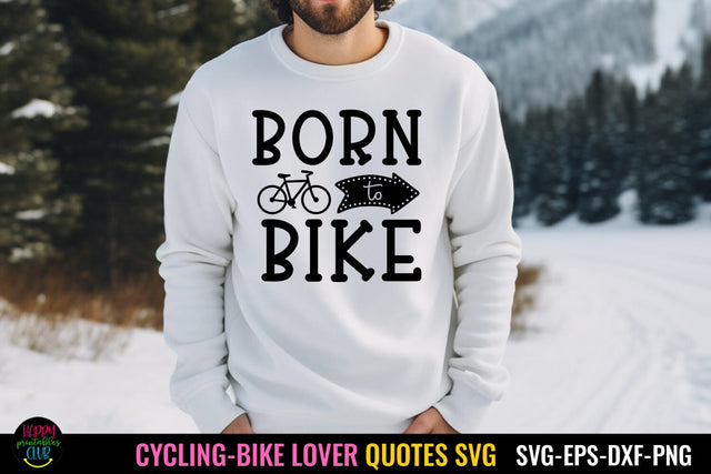 Born to Bike SVG I Cycling Shirt SVG I Bike Love SVG- PNG SVG Happy Printables Club 