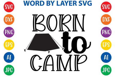 Born to camp SVG DESIGN SVG Rafiqul20606 