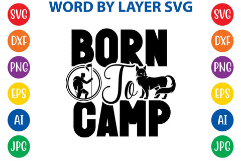 Born To Camp SVG DESIGN SVG Rafiqul20606 