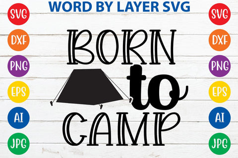 Born to camp SVG DESIGN SVG Rafiqul20606 