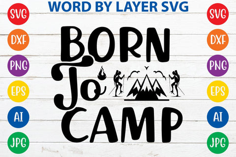 Born To Camp SVG DESIGN SVG Rafiqul20606 