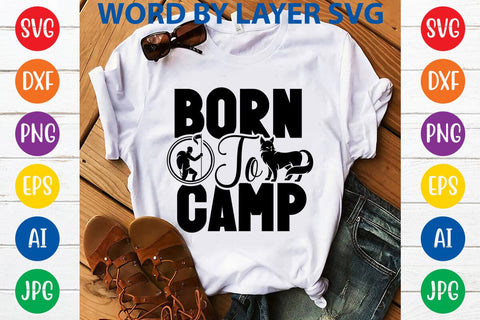 Born To Camp SVG DESIGN SVG Rafiqul20606 