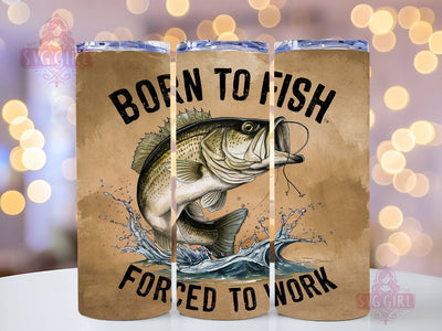 Born To Fish Forced To Work 20oz Tumbler Wrap Sublimation Design, Straight Tapered Tumbler Wrap, Bass Fishing Tumbler Png, Instant Digital Download Sublimation SvggirlplusArt 