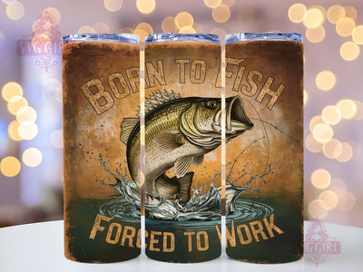 Born To Fish Forced To Work 20oz Tumbler Wrap Sublimation Design, Straight Tapered Tumbler Wrap, Bass Fishing Tumbler Png, Instant Digital Download Sublimation SvggirlplusArt 