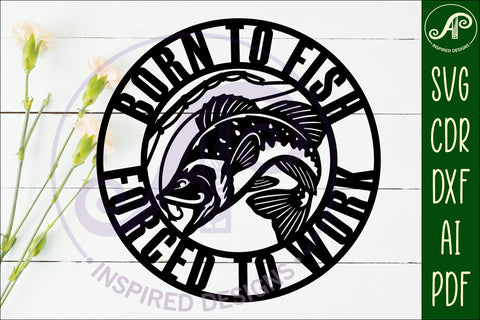 Born to fish forced to work wall art sign, SVG file. vector SVG APInspireddesigns 