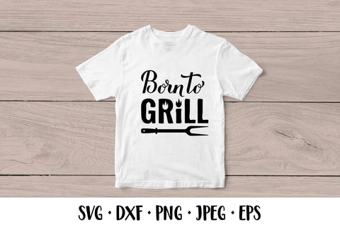 Born to grill SVG. Funny BBQ quote. Apron, shirt design SVG LaBelezoka 