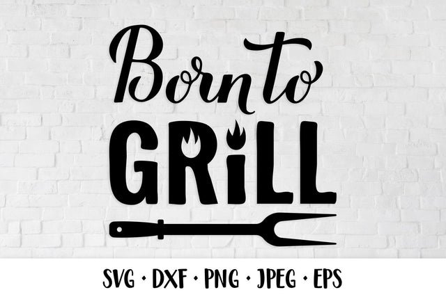 Born to grill SVG. Funny BBQ quote. Apron, shirt design SVG LaBelezoka 